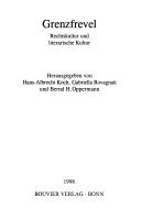 Cover Hans-Albrecht Koch, Gabrielle Rovagnati, Bernd H. Oppermann (Hg.) Grenzfrevel, © Bouvier 1998