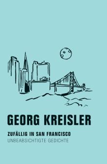 Cover Georg Kreisler Zufällig in St. Francisco, © Verbrecher Verlag 2010