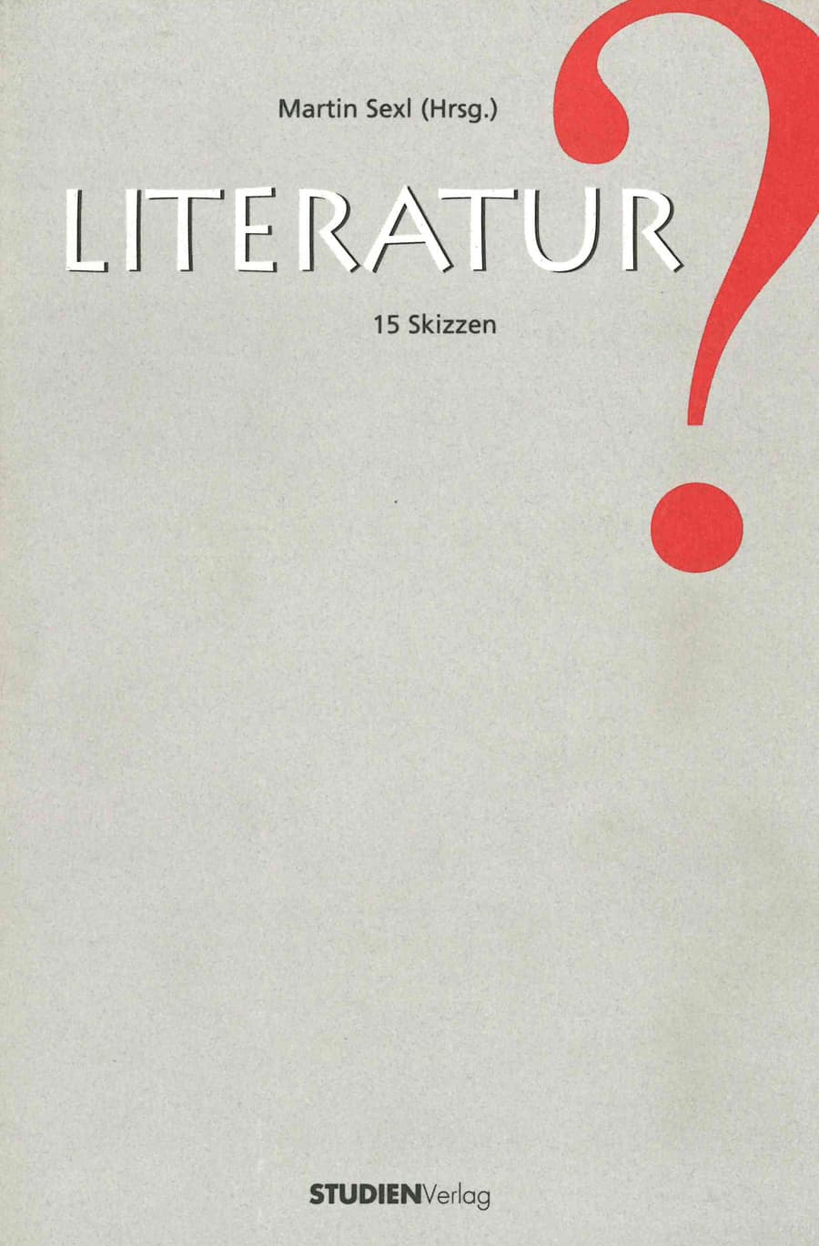 Cover Martin Sexl (Hg.) Literatur?, © StudienVerlag 1997