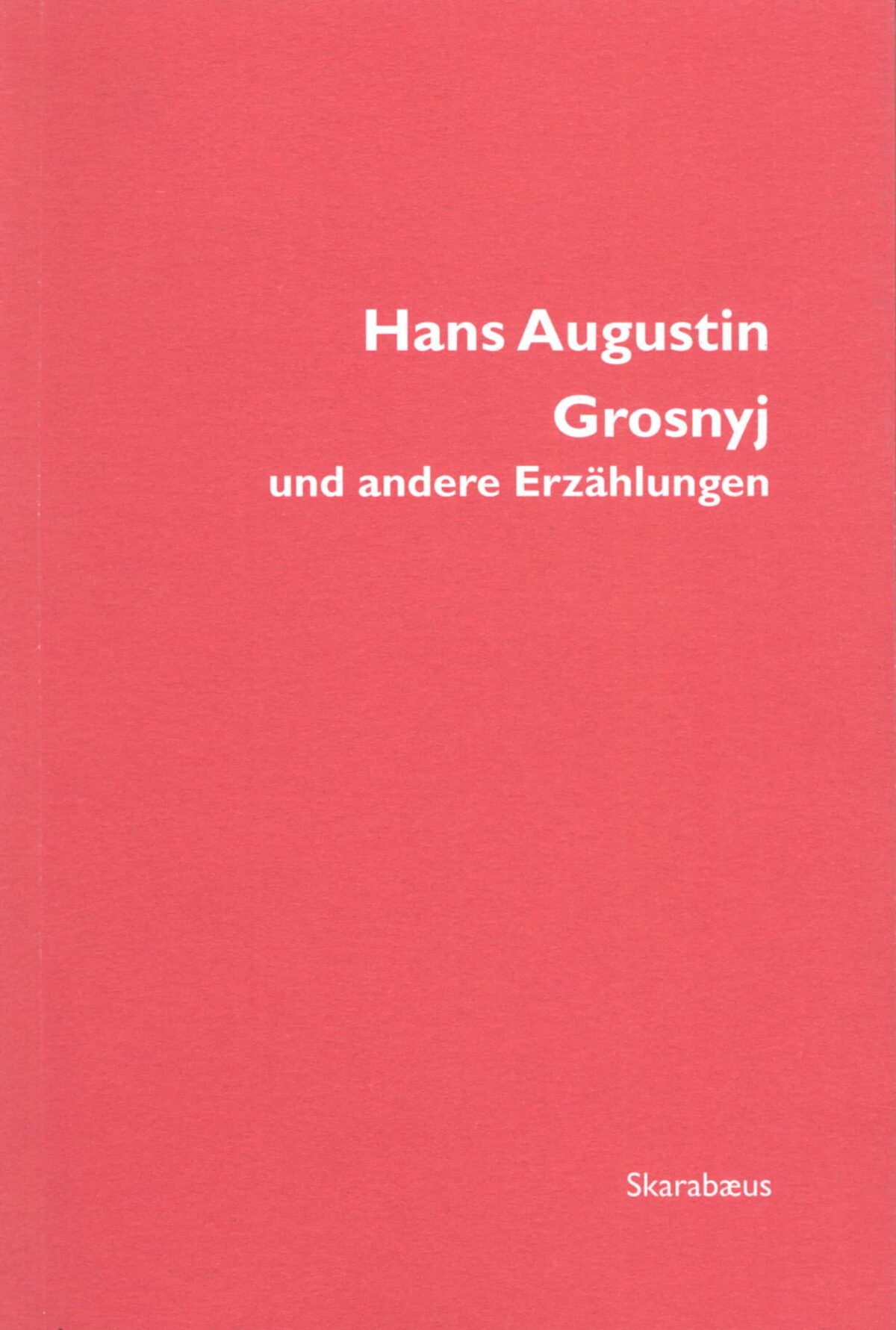 Cover Hans Augustin Grosyni, © Skarabaeus 1998
