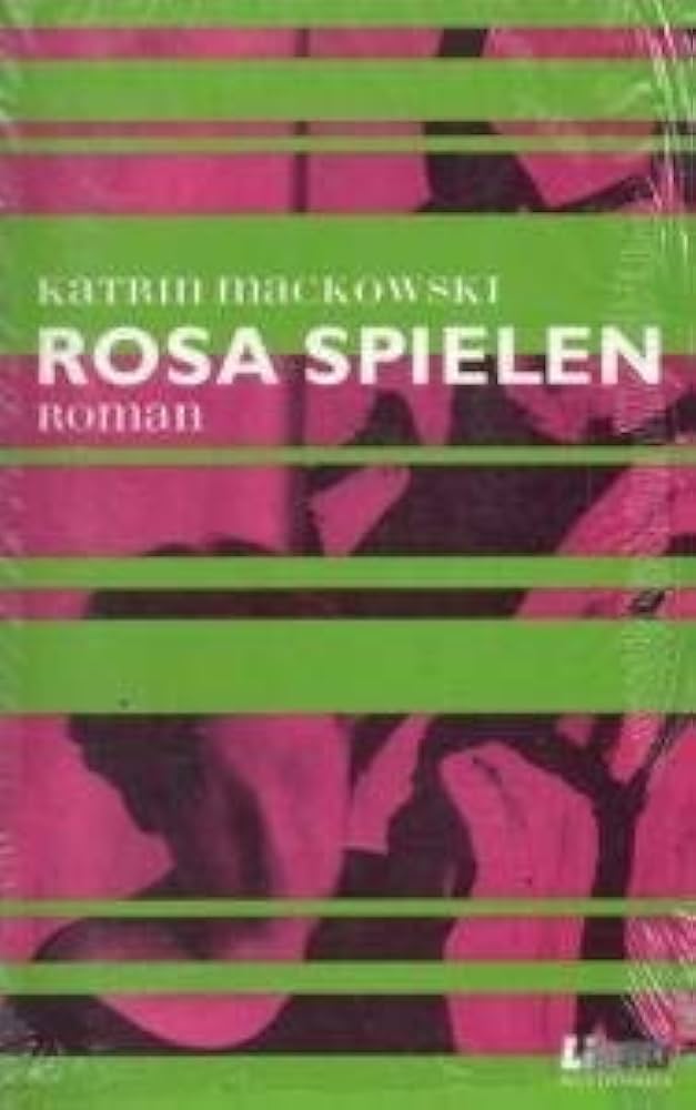 Cover Katrin Mackowski Rosa spielen, © Libro 1998