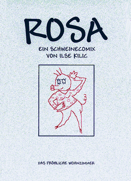 Cover Ilse Kilic Rosa, © Das Fröhe Wohnzimmer 1997