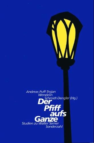Cover Andreas Puff-Trojan, Wendelin Schmidt-Dengler (Hg.) Der Pfiff aufs Ganze, © Sonderzahl 1998