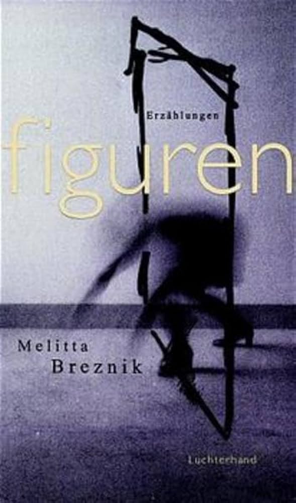 Cover Melitta Breznik Figuren, © Luchterhand 1999