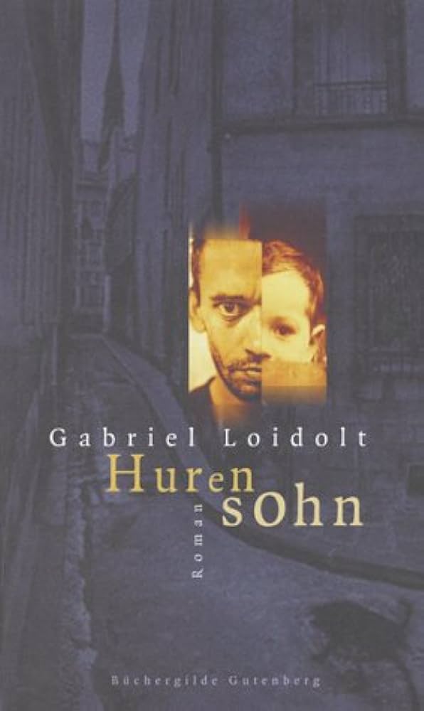 Cover Gabriel Loidolt Hurensohn, © Büchergilde Gutenberg 1999
