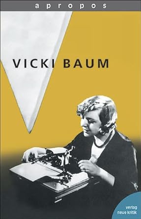 Cover Vicki Baum Apropos Vicki Baum, © Neue Kritik 1998