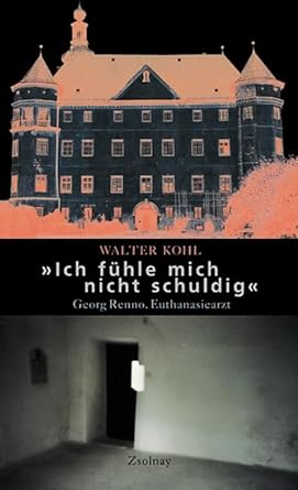 Cover Walter Kohl Ich fühle mich nicht schuldig, © Zsolnay 2000