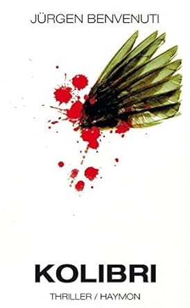 Cover Jürgen Benvenuti Kolibri, © Haymon 2005