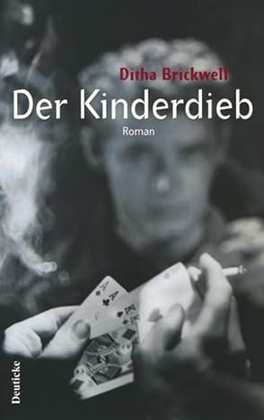 Cover Ditha Brickwell Der Kinderdieb, © Deuticke 2001