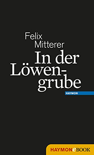 Cover Felix Mitterer In der Löwengrube, © Haymon 1998