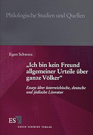 Cover Egon Schwarz Ich bin kein Freund allgemeiner Urteile über ganze Völker, © Erich Schmidt 2000