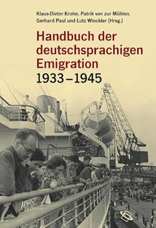 Cover Klaus-Dieter Krohn, Patrik von zur Mühlen, Gerhard Paul, Lutz Winckler (Hg.) Handbuch der deutschsprachigen Emigration 1933-1945, © Primus 1998