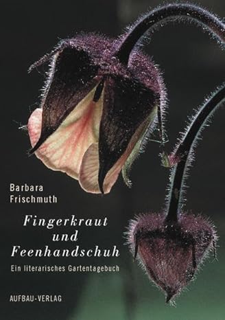 Cover Barbara Frischmuth Fingerkraut und Feenhandschuh, © Aufbau 1999
