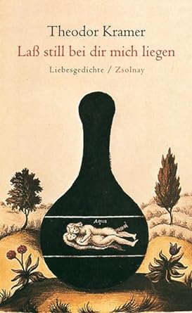 Cover Theodor Kramer Laß still bei dir mich liegen, © Zsolnay 1997
