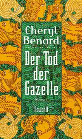 Cover Cheryl Bernard Der Tod der Gazelle, © Rowohlt 1997
