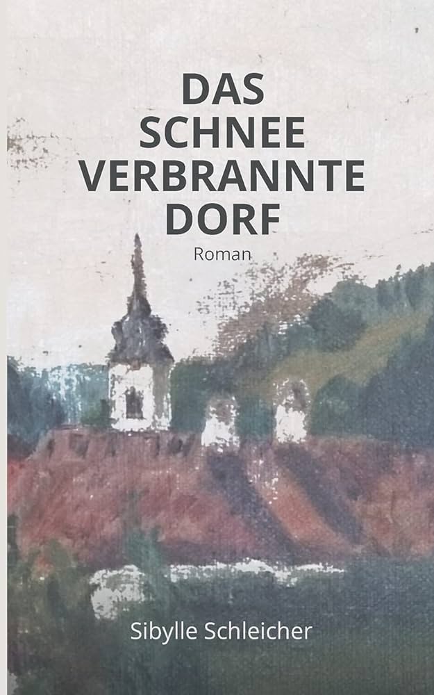 Cover Sibylle Schleicher Das schneeverbrannte Dorf, © Haymon 2000