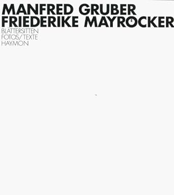 Cover Friederike Mayröcker, Manfred Gruber blättersitten, © Haymon 1999