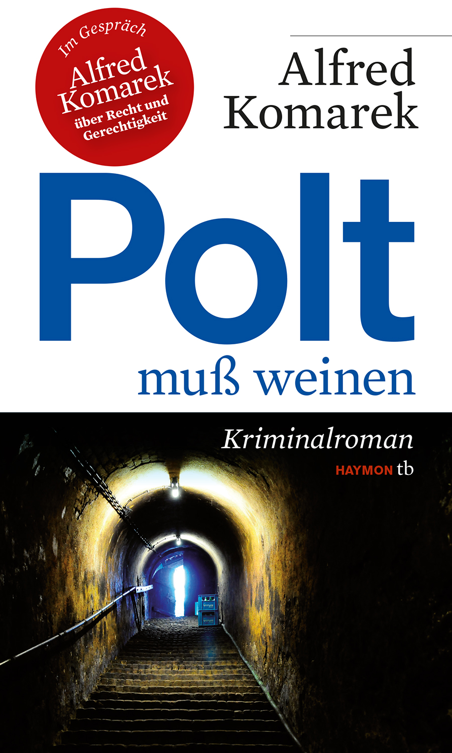 Cover Alfred Komarek Polt muß weinen, © Haymon 2015