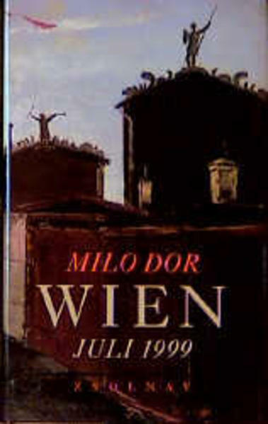 Cover Milo Dor Wien, Juli 1999, © Zsolnay 1997