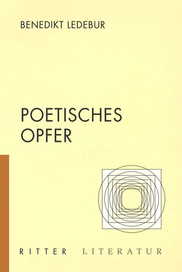Cover Benedikt Ledebur Poetisches Opfer, © Ritter 1998