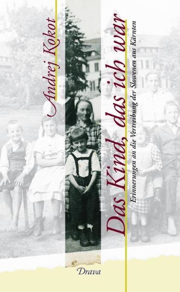 Cover Andrej Kokot Das Kind, das ich war, © Drava 1999