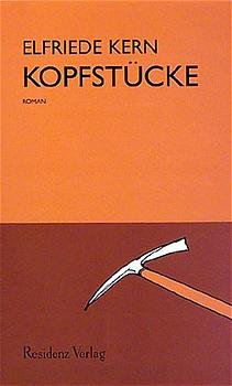 Cover Elfriede Kern Kopfstücke, © Residenz 1997
