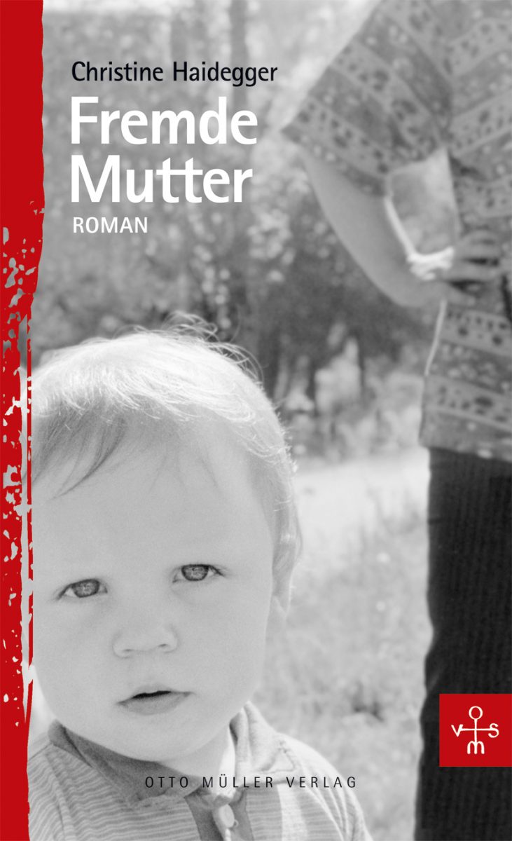 Cover Christine Haidegger Fremde Mutter, © Otto Müller 2006