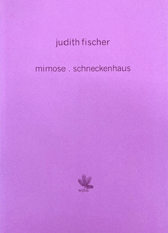 Cover Judith Fischer mimose . schneckenhaus, © Blattwerk 1997