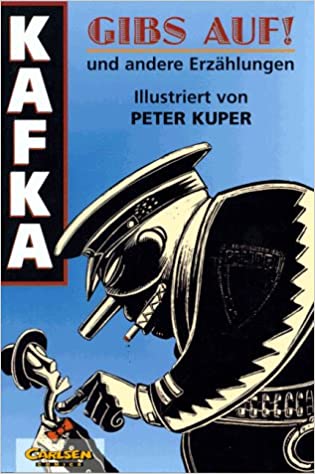 Cover Franz Kafka, Peter Kuper Gibs auf!, © Carlsen 1997