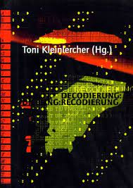 Cover Toni Kleinlercher (Hg.) Decodierung:Recodierung, © Triton 2000