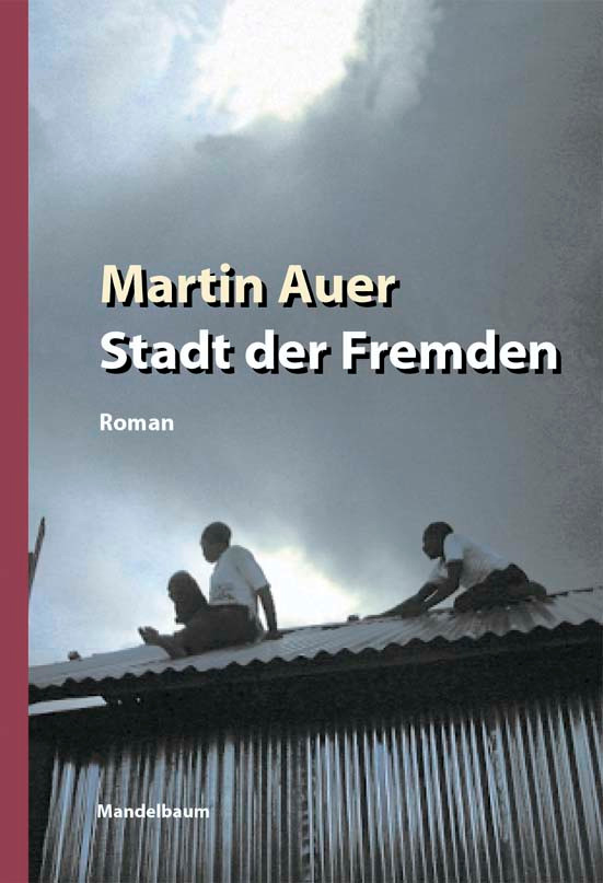 Cover Martin Auer Stadt der Fremden, © Mandelbaum 2003