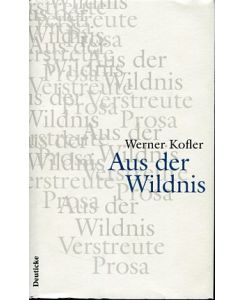 Cover Werner Kofler Aus der Wildnis, © Deuticke 1998