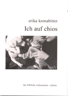 Cover Erika Kronabitter Ich auf chios, © Das fröhliche Wohnzimmer 2000