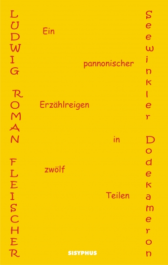 Cover Ludwig Roman Fleischer Seewinkler Dodekameron, © Sisyphus 1998