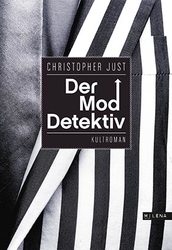 Cover Christopher Just Der Moddetektiv, © Milena 2017
