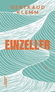 Cover Gertraud Klemm Einzeller, © Kremayr & Scheriau 2023