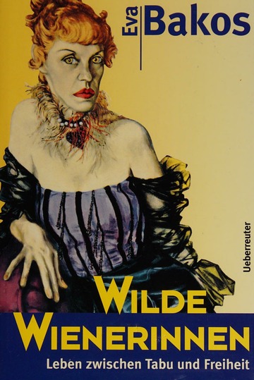 Cover Eva Bakos Wilde Wienerinnen, © Ueberreuter 1999