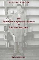 Cover Julius Deutschbauer Die Bibliothek ungelesener Bücher in fünfzehn Portraits, © Salon 2000