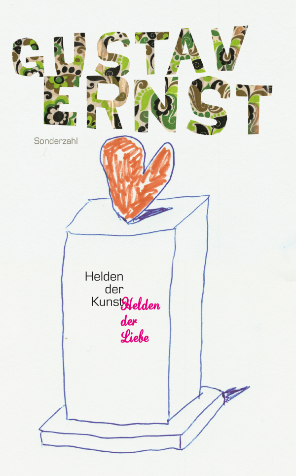 Cover Gustav Ernst Helden der Kunst, Helden der Liebe, © Sonderzahl 2008