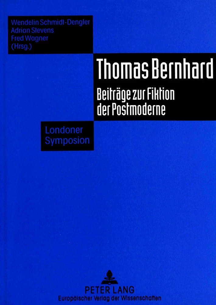 Cover Wendelin Schmidt-Dengler, Adrian Stevens, Fred Wagner (Hg.) Thomas Bernhard, © Lang 1997