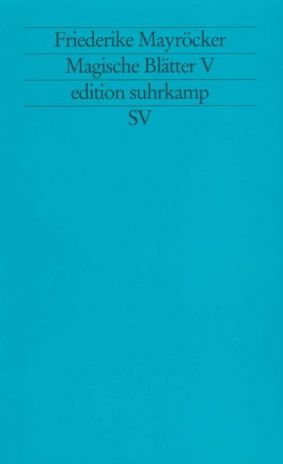 Cover Friederike Mayröcker Magische Blätter V, © Suhrkamp 1999