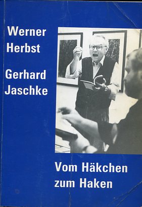 Cover Werner Herbst, Gerhard Jaschke Vom Häkchen zum Haken, © Edition Freibord 1999
