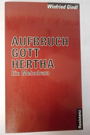 Cover Winfried Gindl Aufbruch, Gott, Hertha, © Resistenz 1999