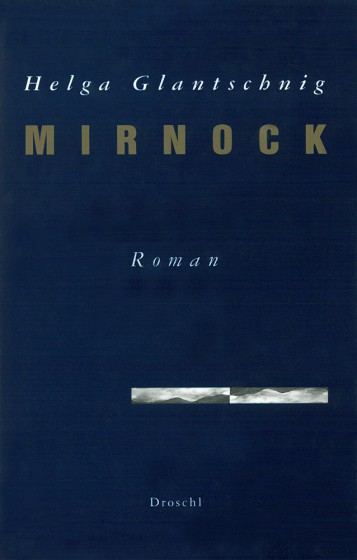 Cover Helga Glantschnig Mirnock, © Droschl 1997
