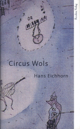 Cover Hans Eichhorn Circus Wols, © Residenz 2000