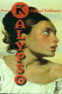 Cover Michael Köhlmeier Kalypso, © Piper 1997