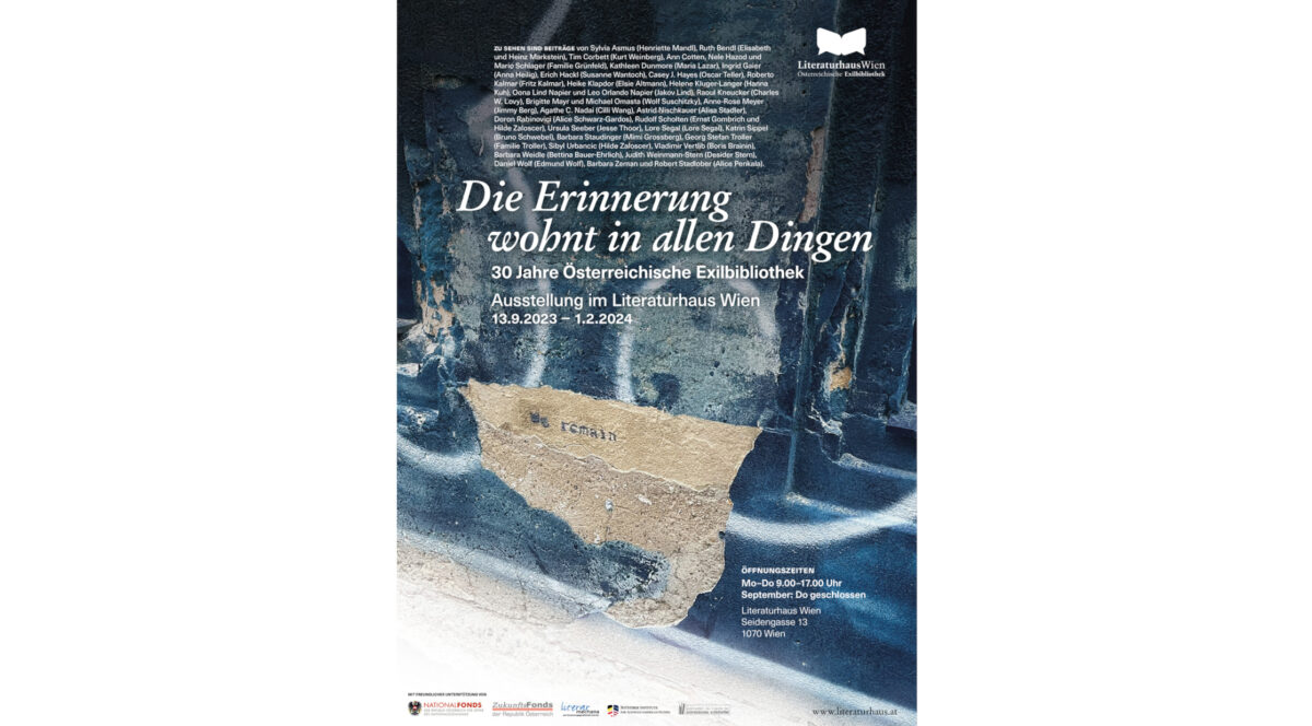 Plakat zur Ausstellung anlässlich 30 Jahre Österreichische Exilbibliothek: „Die Erinnerung wohnt in allen Dingen“. © LHW / ÖEB