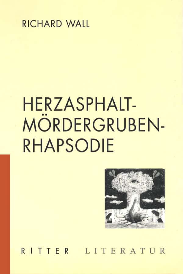 Cover Richard Wall HerzAsphaltMörderGrubenRhapsodie, © Ritterverlag 1997