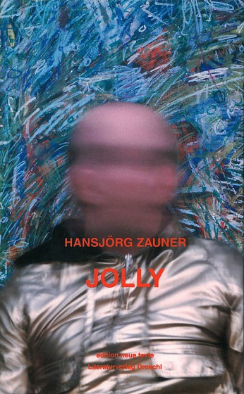 Cover Hansjörg Zauner JOLLY, © Literaturverlag Droschl 1999