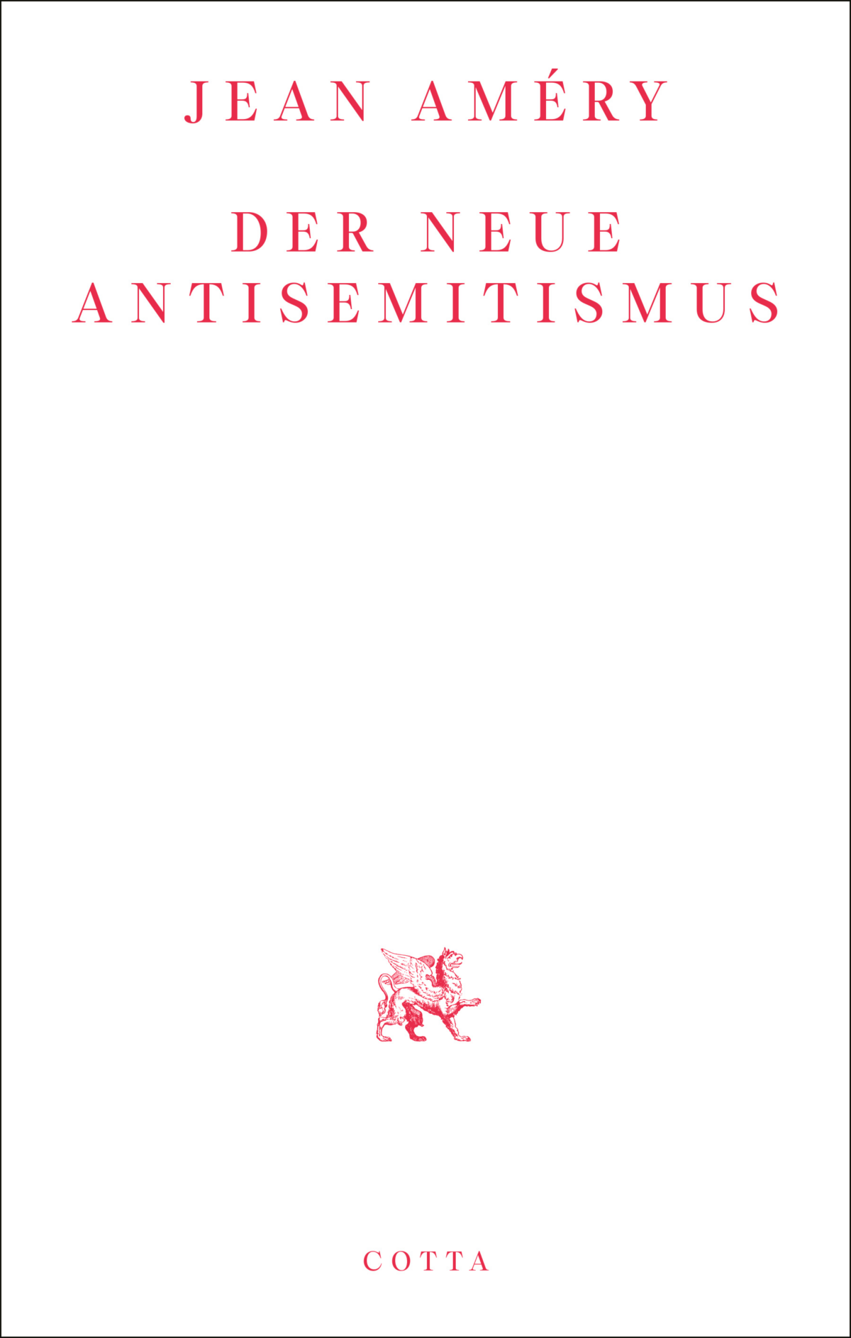 Cover Jean Amery Der neue Antisemitismus, © Klett Cotta Verlag 2024